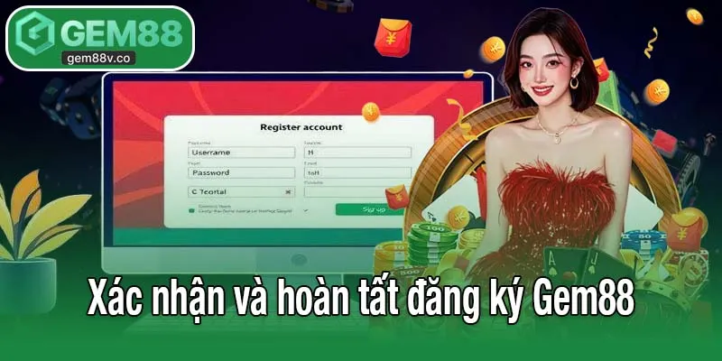Xác nhận và hoàn tất đăng ký Gem88