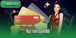 Rút tiền Gem88